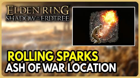 rolling sparks ash of war location.